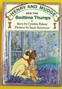 Henry and Mudge and the bedtime thumps : the ninth book of their adventures /