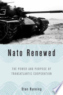 NATO renewed the power and purpose of transatlantic cooperation /