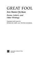 Great Fool : Zen master Ryōkan : poems, letters, and other writings /