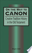 On the way to canon creative tradition history in the Old Testament /