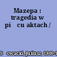 Mazepa : tragedia w pięcu aktach /