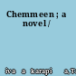 Chemmeen ; a novel /