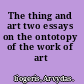 The thing and art two essays on the ontotopy of the work of art /