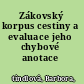 Zákovský korpus cestiny a evaluace jeho chybové anotace /