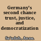 Germany's second chance trust, justice, and democratization /