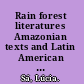 Rain forest literatures Amazonian texts and Latin American culture /