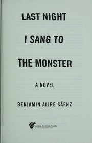 Last night I sang to the monster : a novel /