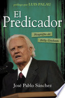 El Predicador : biografia de Billy Graham /