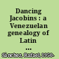Dancing Jacobins : a Venezuelan genealogy of Latin American populism /