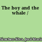 The boy and the whale /