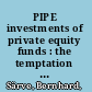 PIPE investments of private equity funds : the temptation of public equity investments to private equity firms /