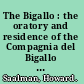 The Bigallo : the oratory and residence of the Compagnia del Bigallo e della Misericordia in Florence /
