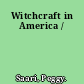 Witchcraft in America /