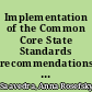 Implementation of the Common Core State Standards recommendations for the Department of Defense Education Activity Schools /