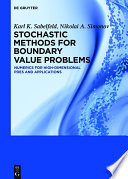Stochastic methods for boundary value problems : numerics for high-dimensional PDEs and applications /