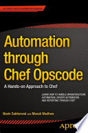 Automation through Chef Opscode a hands-on approach to Chef /