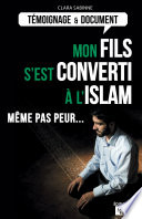 Mon fils s'est converti à l'islam : même pas peur ... /