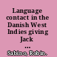 Language contact in the Danish West Indies giving Jack his jacket /