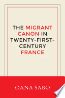 The migrant canon in twenty-first-century France /