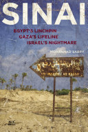 Sinai : Egypt's linchpin, Gaza's lifeline, Israel's nightmare /