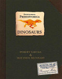 Dinosaurs : encyclopedia prehistorica /