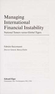 Managing international financial instability : national tamers versus global tigers /