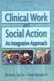 Clinical work and social action : an integrative approach /