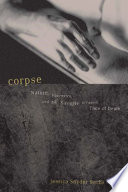 Corpse : nature, forensics, and the struggle to pinpoint time of death /