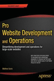 Pro website development and operations streamlining DevOps for large-scale websites /