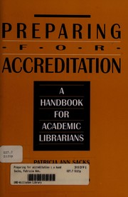 Preparing for accreditation : a handbook for academic librarians /