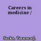 Careers in medicine /