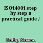 ISO14001 step by step a practical guide /