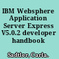 IBM Websphere Application Server Express V5.0.2 developer handbook /