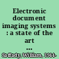 Electronic document imaging systems : a state of the art report /