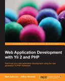 Web application development with Yii and PHP /