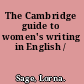 The Cambridge guide to women's writing in English /