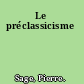 Le préclassicisme