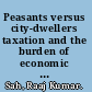 Peasants versus city-dwellers taxation and the burden of economic development /