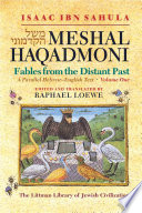 Meshal Haqadmoni : fables from the distant past : a parallel Hebrew-English text /