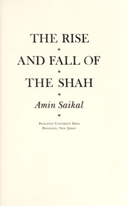The rise and fall of the Shah /