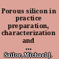 Porous silicon in practice preparation, characterization and applications /