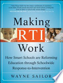 Making RTI work : how smart schools are reforming education through schoolwide response-to-intervention /