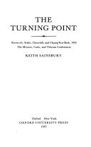 The turning point : Roosevelt, Stalin, Churchill, and Chiang-Kai-Shek, 1943 : the Moscow, Cairo, and Teheran conferences /