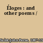 Éloges : and other poems /