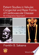 Patient studies in valvular, congenital and rarer forms of cardiovascular disease : an integrative approach /