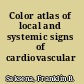 Color atlas of local and systemic signs of cardiovascular disease