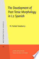 The development of past tense morphology in L2 Spanish