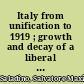 Italy from unification to 1919 ; growth and decay of a liberal regime /