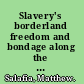 Slavery's borderland freedom and bondage along the Ohio River /