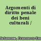 Argomenti di diritto penale dei beni culturali /